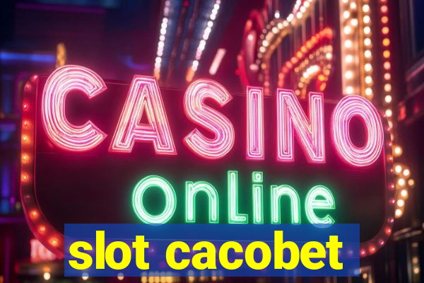 slot cacobet